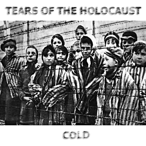Tears Of The Holocaust - Cold [Single] (2015)
