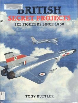 British Secret Projects: Jet Fighters Since 1950