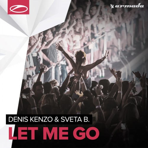 Denis Kenzo & Sveta B - Let Me Go (Radio Edit)
