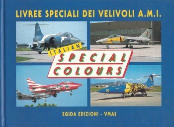 Italian Special Colours / Livree Speciali Dei Velivoli A.M.I.
