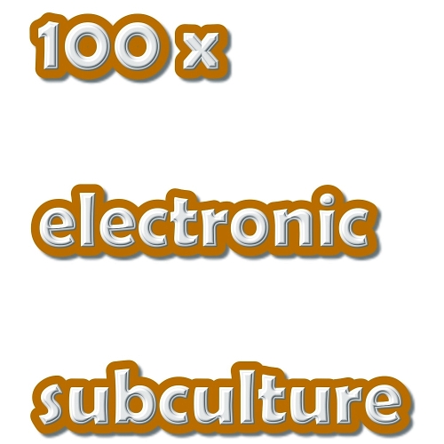 100 Electronic Subculture (2015)
