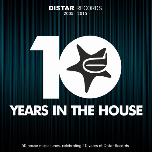 10 Years in the House (50 House Music Tunes, Celebrating 10 Years of Distar Records) (2015) 