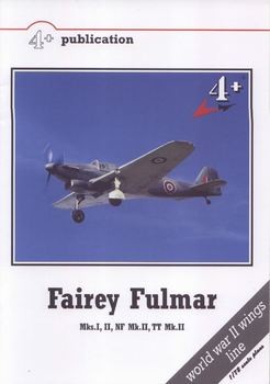 Fairey Fulmar: Mks.I, II, NF Mk.II, TT Mk.II (4+ Publication 13)