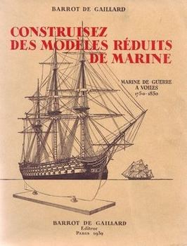 Construisez des Modeles Reduits de Marine: Marine de Guerre a Voiles 1750-1850
