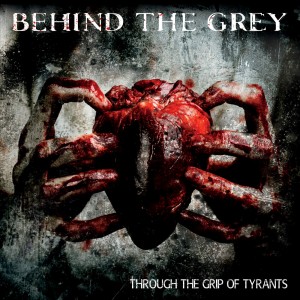 Behind the Grey - Through the Grip of Tyrants (2015)