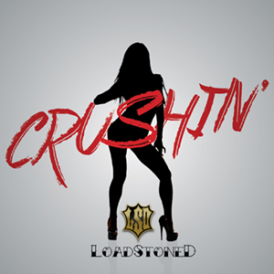 LoadStoneD - Crushin' [Single] (2014)