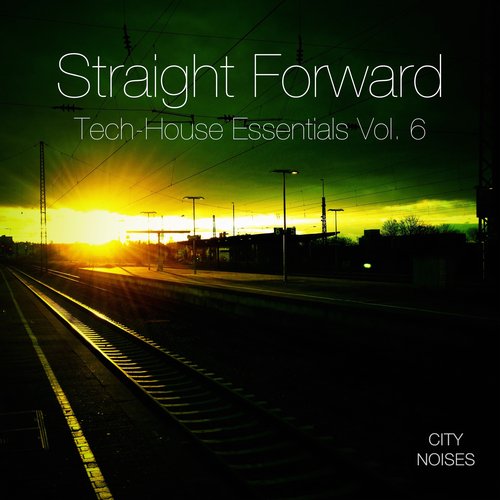 Straight Forward, Vol. 6 - Tech-House Essentials (2015)