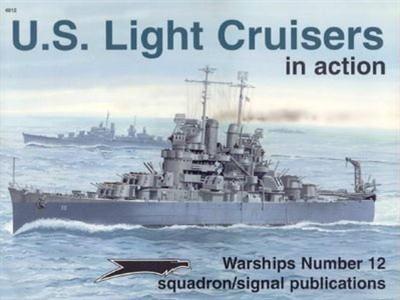 U.S. Light Cruisers in Action (Squadron Signal 4012)