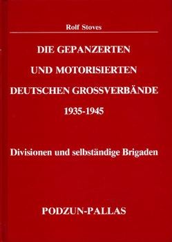 Die Gepanzerten und Motorisierten Deutschen Grossverbaende 1935-1945
