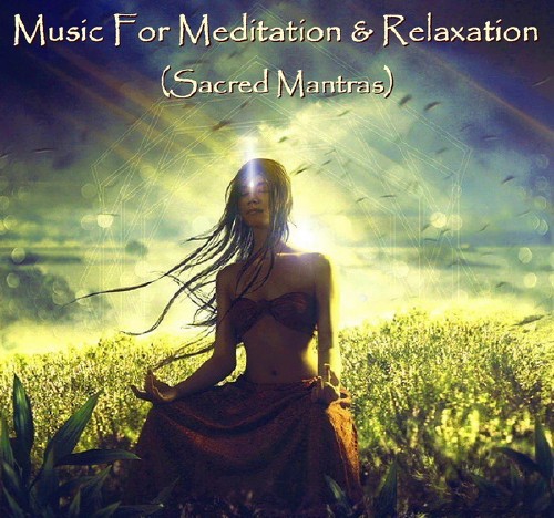 Music For Meditation and Relaxation Sacred Mantras (2015) Mp3