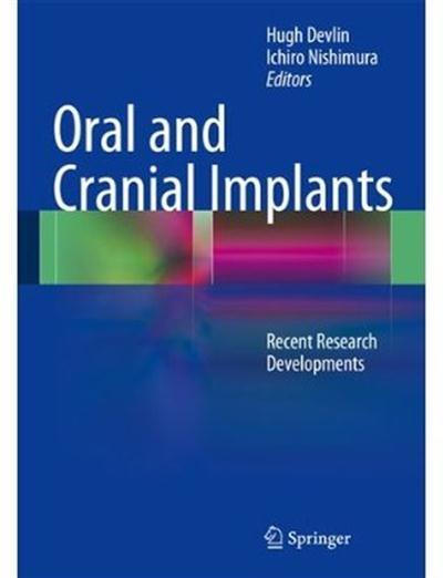 Oral and Cranial Implants Recent Research Developments