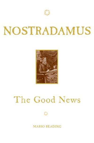Nostradamus The Good News