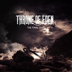 Throne Of Eden - The Final Days (2015)