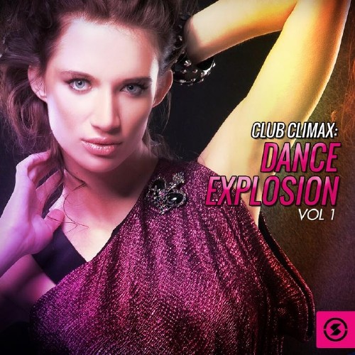 Club Climax: Dance Explosion, Vol. 1 (2015) 
