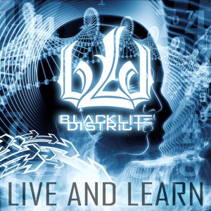 Blacklite District - Live And Learn [Single] (2015)