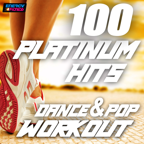 100 Platinum Hits Dance & Masters Workout (2015)