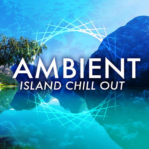 Ambient Island Chill Out (2016)