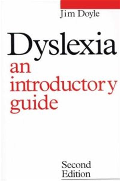 Dyslexia An Introductory Guide
