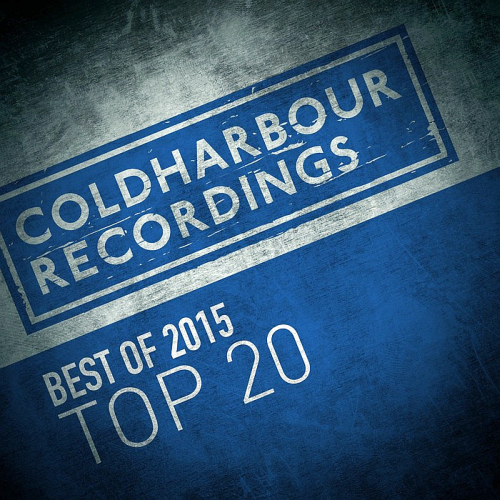 Coldharbour Recordings Best Of 2015 Top 20 (2016)