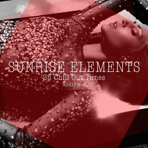 VA - Sunrise Elements 25 Chill Out Tunes Vol 3 (2016)