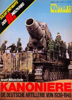 Kanoniere: Die Deutsche Artillerie von 1939-1945 (Das III.Reich Sondersheft 10)