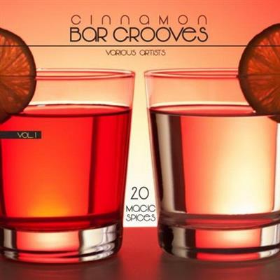 VA - Cinnamon Bar Grooves, Vol.1 (20 Magic Spices) (2016)
