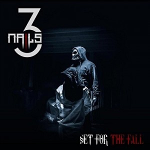 Set For The Fall - Three Nails (2016)