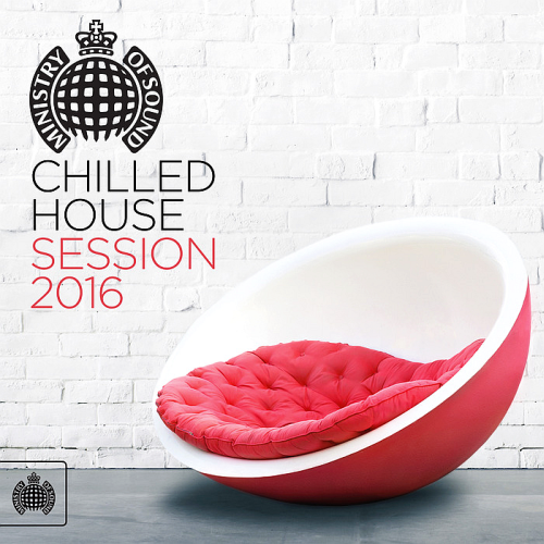 Ministry Of Sound Chilled House Session (2016)
