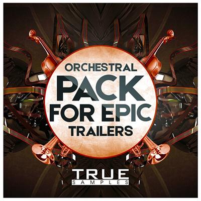 True Samples - Orchestral Pack For Epic Trailers WAV MiDi