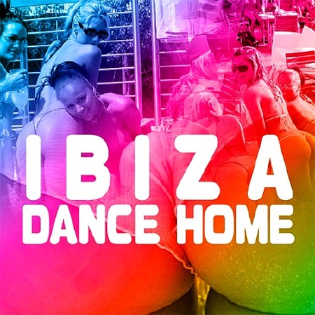 Ibiza Dance Home Maked (2016) 