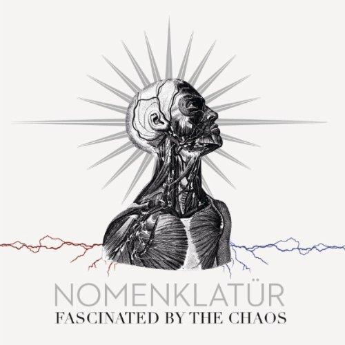 Nomenklat&#252;r - Fascinated By The Chaos (2011)
