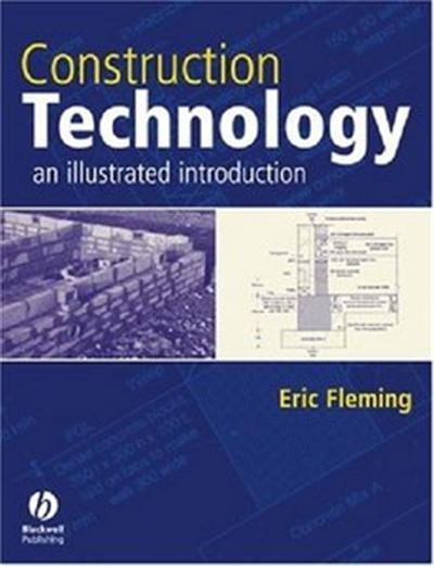 Eric Fleming, Construction Technology An Illustrated Introduction