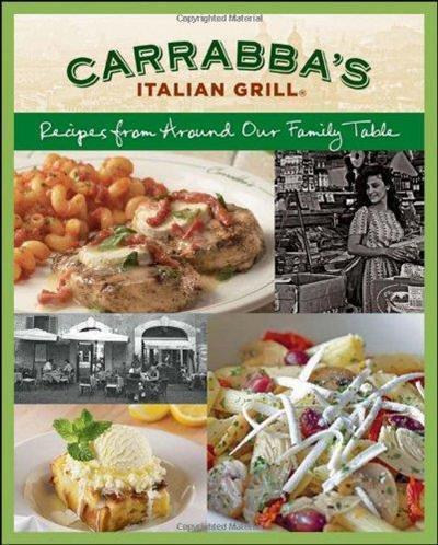 Carrabba's Italian Grill Cookbook Recipes from Around Our Family Table