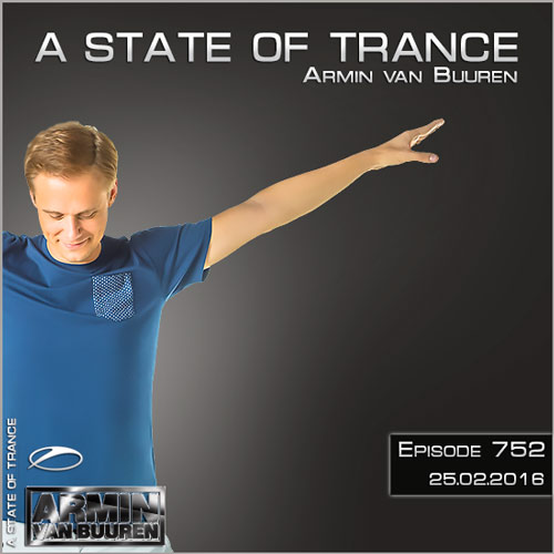 Armin van Buuren - A State of Trance 752 (25.02.2016)