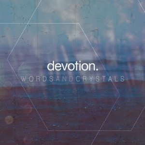 devotion. - Words and Crystals (2016)