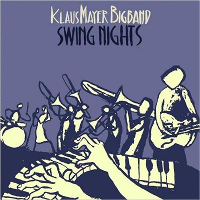 Klaus Mayer Big Band - Swing Nights (2015)
