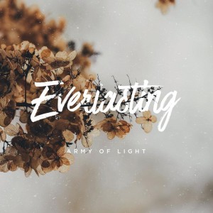 Army of Light - Everlasting [EP] (2016)