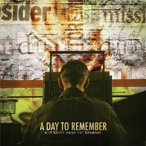 A Day To Remember - And Their Name Was Treason (2005)