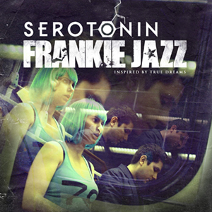 Frankie Jazz - Serotonin [EP] (2012)
