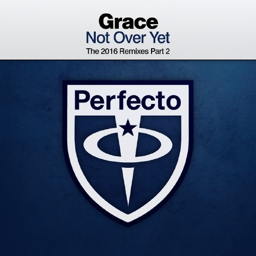 Grace - Not Over Yet (The 2016 Remixes Part 2) (2016)
