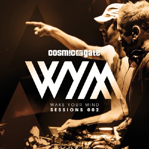 Cosmic Gate - Wake Your Mind Sessions 002 (2016)