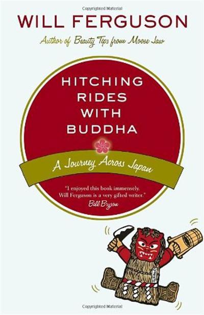 Hitching Rides with Buddha Travels in Search of Japan