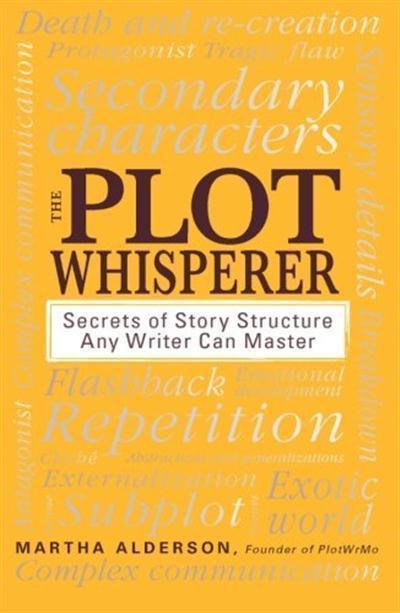 The Description Whisperer Secrets of Story Structure Any Writer Can Master