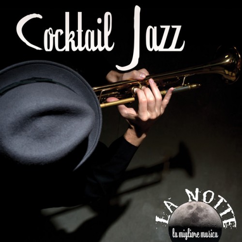 VA - La Notte La Migliore: Musica Jazz Cocktail (2016)