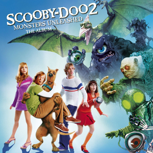 VA - Scooby-Doo 2: Monsters Unleashed. The Album (Original Soundtrack) (2004)