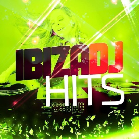 Dances DJ Hits - Ibiza Music (2016)