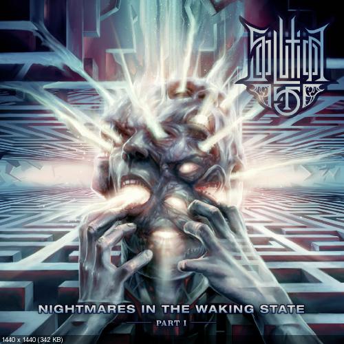Solution .45 - Nightmares in the Waking State, Pt. 1 (2015)