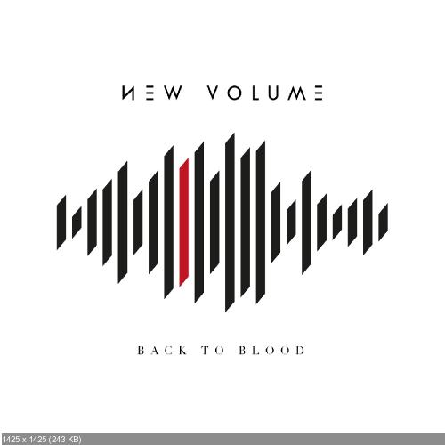 New Volume - Back to Blood [Single] (2015)