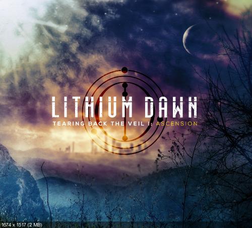 Lithium Dawn - Tearing Back The Veil I: Ascension (2015)