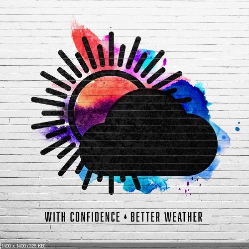 With Confidence - Better Weather (2016)